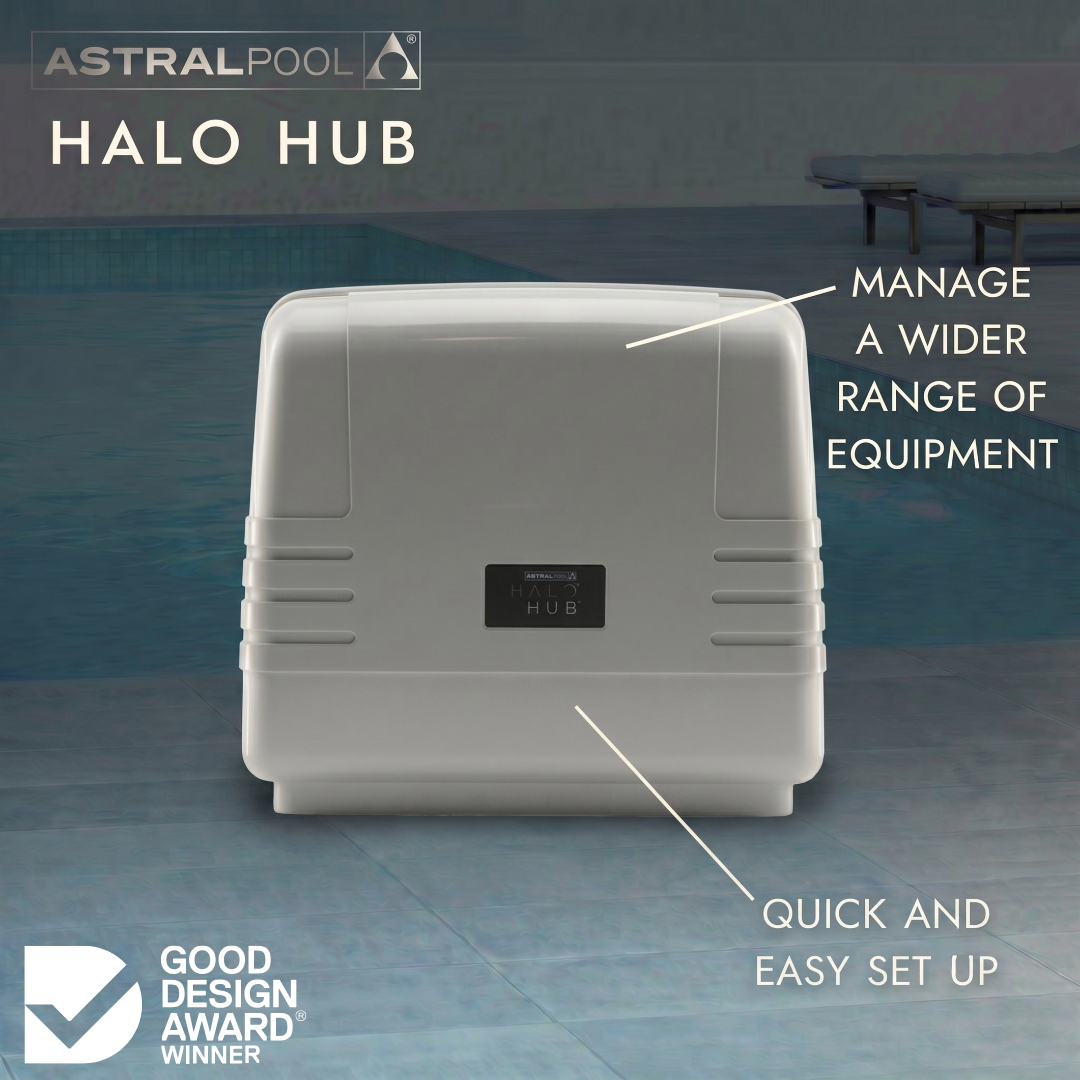 AstralPool Halo Hub pool automation system features infographic with a Good Design Award winner badge, roadside pool setting, and text highlighting equipment management and quick setup.
