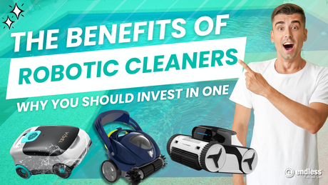 The Benefits of Robotic Pool Cleaners: Why You Should Invest in One