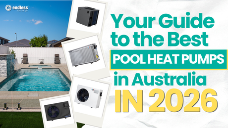 Your Guide to the Best Pool Heat Pumps in Australia for 2026