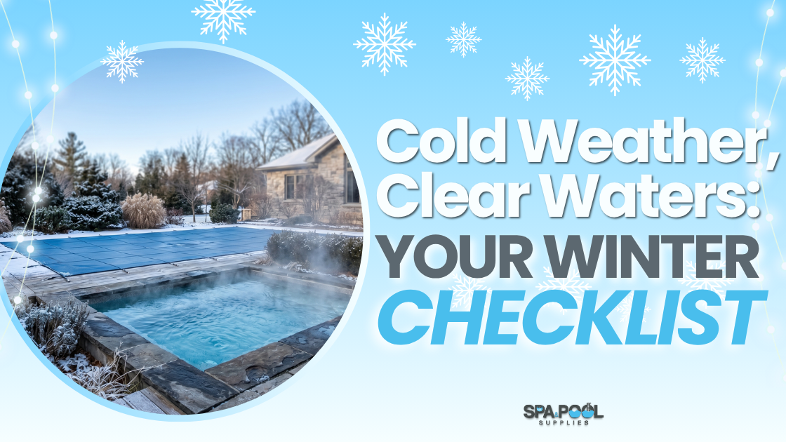Cold Weather, Clear Waters: Your Winter Checklist